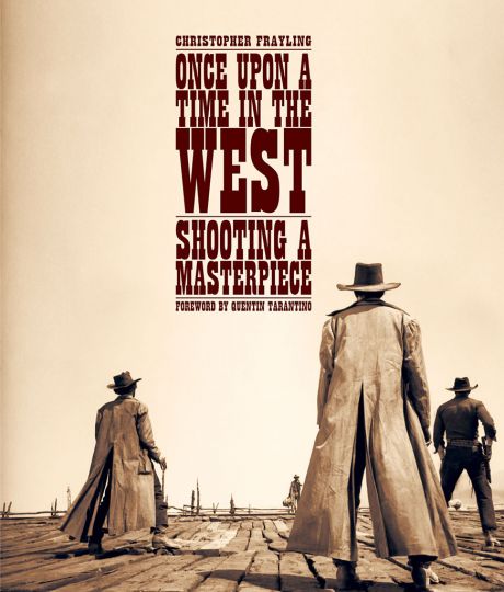 Once Upon a Time in the West : Shooting a Masterpiece - The Eye of ...