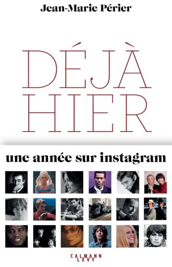 Jean-Marie Périer : Déjà Hier - ÉDITIONS Calmann-Lévy