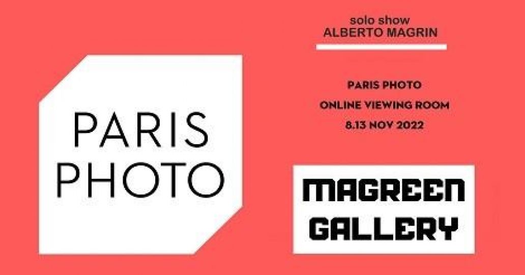Magreen Gallery, Alberto Magrin solo show at Paris Photo, 2022