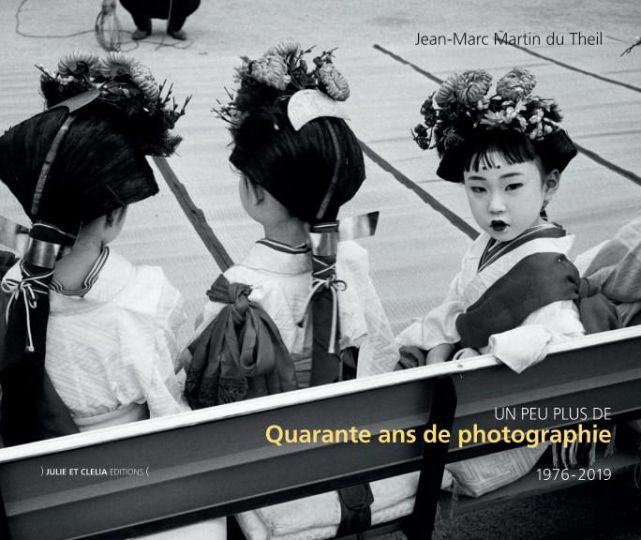 40 ans de photographies. - Jean-Marc Martin du Theil