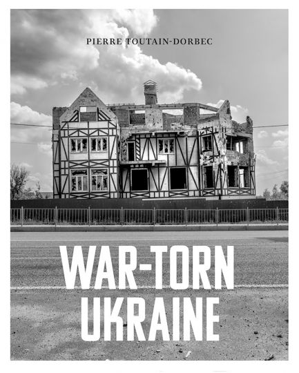 Cover of the photo book War-Torn Ukraine © Pierre Toutain-Dorbec