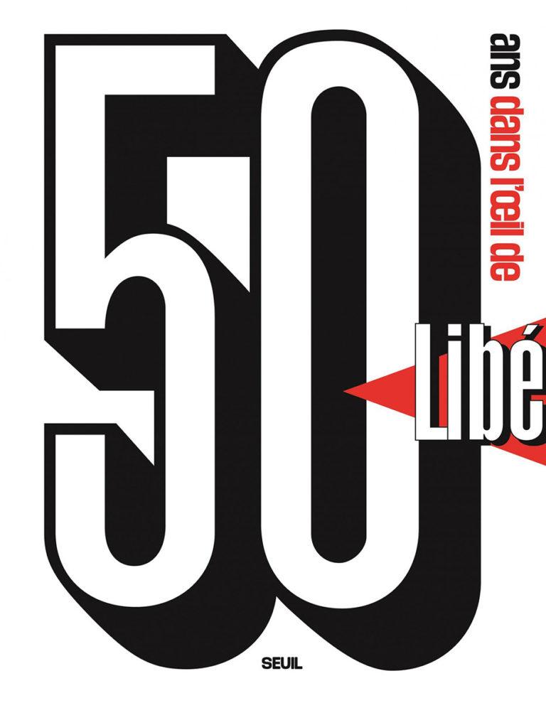 50 ans dans l’œil de Libé  - Un livre, une exposition : Lionel Charrier, Charlotte Rotman