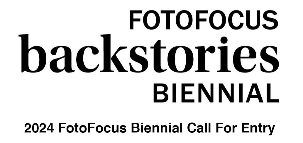 2024 FotoFocus Biennial : Call For Entry