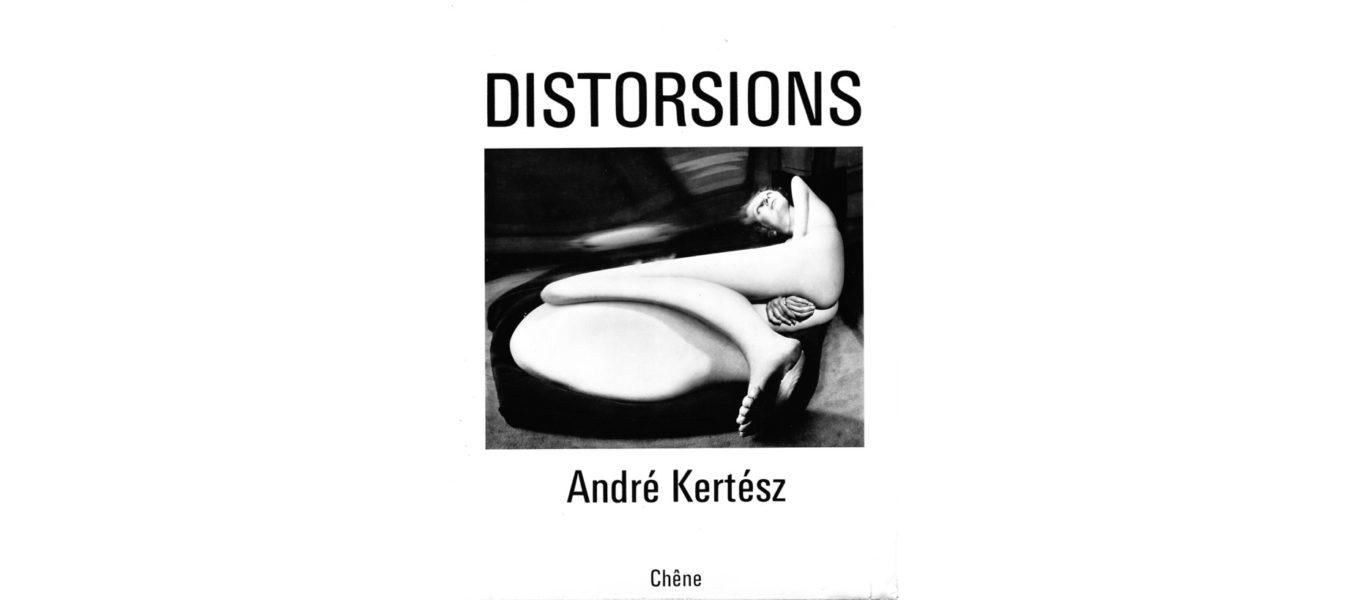 Les livres photo de nus au XXe siècle par Alain-René Hardy N° VI : Les Distorsions de Kertész (1933-1976)