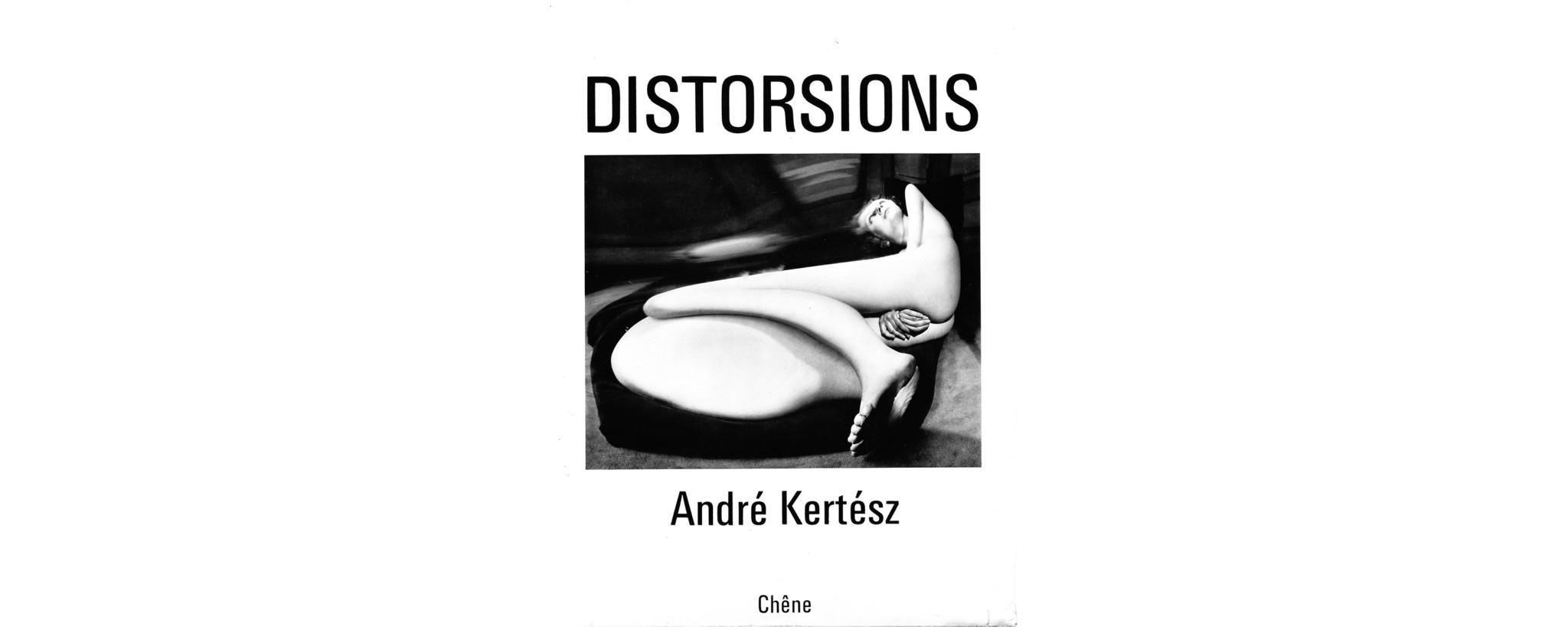 Nude photo books in the 20th century by Alain-René Hardy N° VI : The  Distortions of Kertész (1933-1976) - The Eye of Photography Magazine