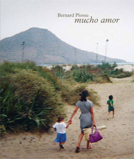 Mucho Amor - Bernard Plossu - Editions Lamaindonne
