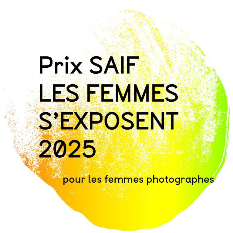 Prix SAIF - LES FEMMES S'EXPOSENT : Appel à candidatures