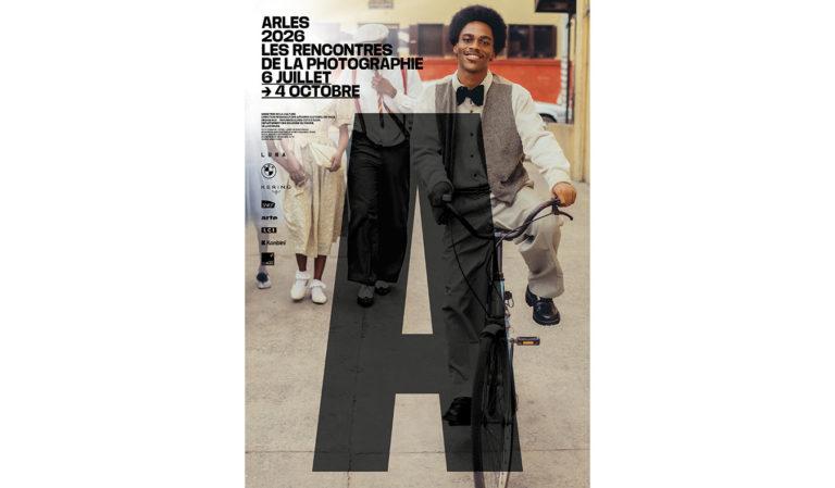 Editorial : Arles 2026 - Les Rencontres de la Photographie